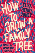 How to grow a family tree / Eliza Henry Jones.