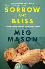 Sorrow and bliss / Meg Mason.
