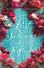 The lost summers of Driftwood / Vanessa McCausland.