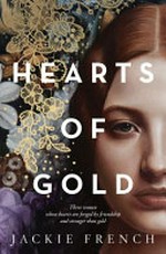 No hearts of gold / Jackie French.