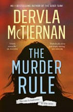 The murder rule / Dervla McTiernan.