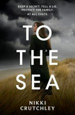 To the sea / Nikki Crutchley.