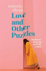 Love and other puzzles / Kimberley Allsopp.