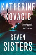 Seven sisters / Katherine Kovacic.