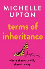 Terms of inheritance / Michelle Upton.