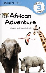 African adventure / written by Deborah Lock ; illustrator, Hoa Luc.