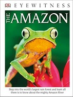 The Amazon / written by Tom Jackson.