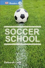 Soccer school / by Deborah Lock.