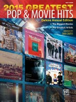 2015 greatest pop & movie hits : easy piano / arranged by Dan Coates.