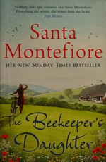 The beekeeper's daughter / Santa Montefiore.