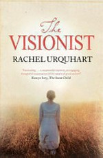 The Visionist : a novel / Rachel Urquhart.