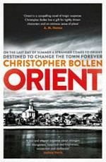 Orient / Christopher Bollen.