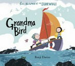 Grandma bird / Benji Davies.