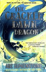 The Crackledawn dragon / Abi Elphinstone.