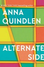 Alternate side / Anna Quindlen.