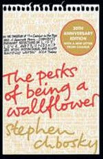 The perks of being a wallflower / Stephen Chbosky.