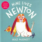 Nine lives Newton / Alice McKinley.
