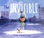 The invisible / Tom Percival.