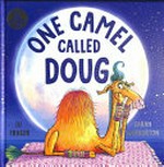 One camel called Doug / Lu Fraser & Sarah Warburton.