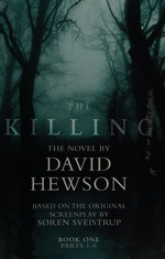 The killing. Book 1, parts 1-6 / David Hewson.