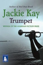 Trumpet / Jackie Kay.