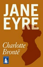 Jane Eyre / Charlotte Brontë.