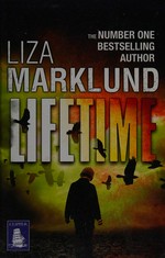 Lifetime / Liza Marklund.