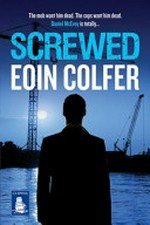 Screwed / Eoin Colfer.