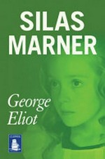 Silas Marner : the weaver of Raveloe / George Eliot.