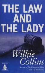 The law and the lady / Wilkie Collins.