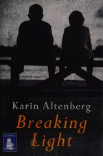 Breaking light / Karin Altenberg.