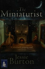 The miniaturist / Jessie Burton.