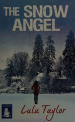 The snow angel / Lulu Taylor.