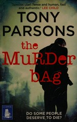 The murder bag / Tony Parsons.