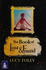 The book of lost and found / Lucy Foley.