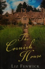 The Cornish house / Liz Fenwick.