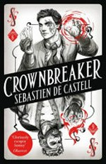 Crownbreaker / Sebastien de Castell.