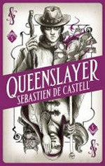Queenslayer / Sebastien de Castell.