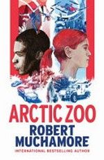 Arctic zoo / Robert Muchamore.