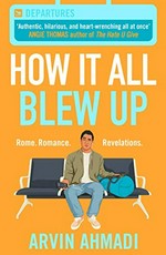 How it all blew up / Arvin Ahmadi.