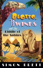 Blotto, Twinks and the riddle of the Sphinx / by Simon Brett.
