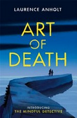 Art of death / Laurence Anholt.