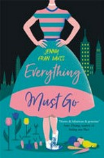 Everything must go / Jenny Fran Davis.
