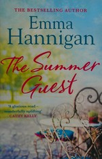 The summer guest / Emma Hannigan.