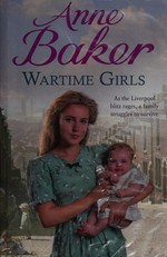 Wartime girls / Anne Baker.