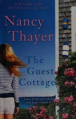 The guest cottage / Nancy Thayer.