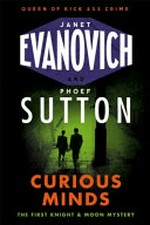 Curious minds / Janet Evanovich and Phoef Sutton.