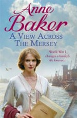 A view across the Mersey / Anne Baker.