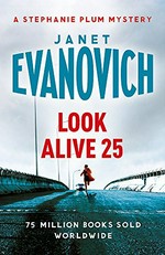 Look alive 25 / Janet Evanovich.