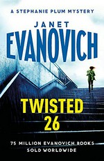 Twisted 26 / Janet Evanovich.